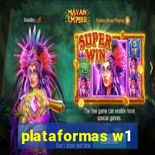 plataformas w1